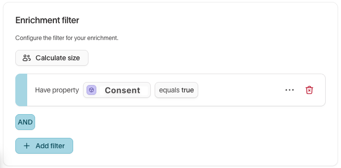 Enrichment filter configured to enrich only users where Consent equals true.